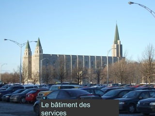Le bâtiment des services 