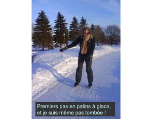Premiers pas en patins à glace, et je suis même pas tombée ! 