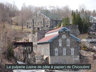 La pulperie (usine de pâte à papier) de Chicoutimi 