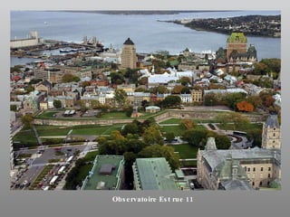 Observatoire Est rue 11 