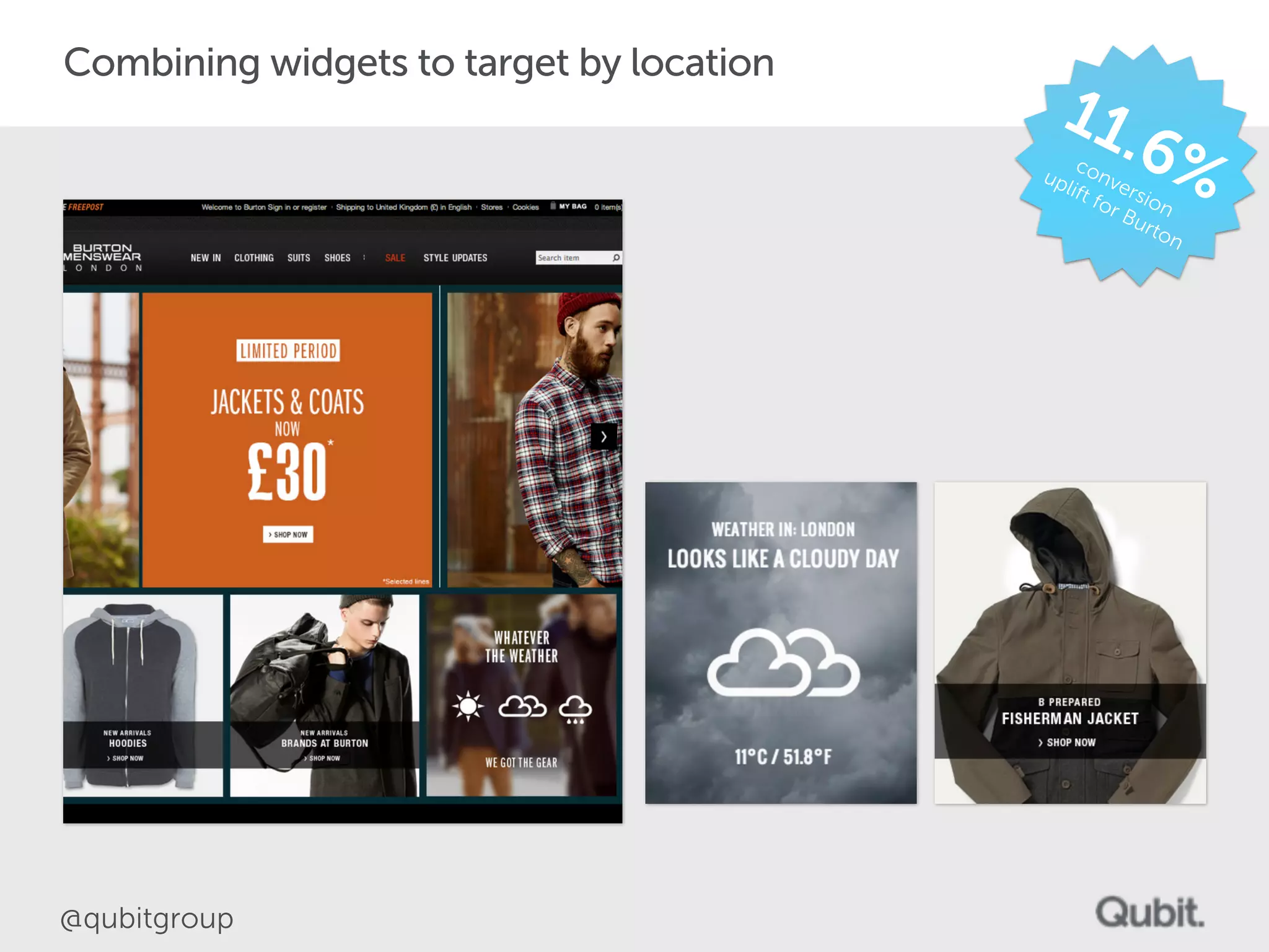Combining widgets to target by location 
@qubitgroup 
 