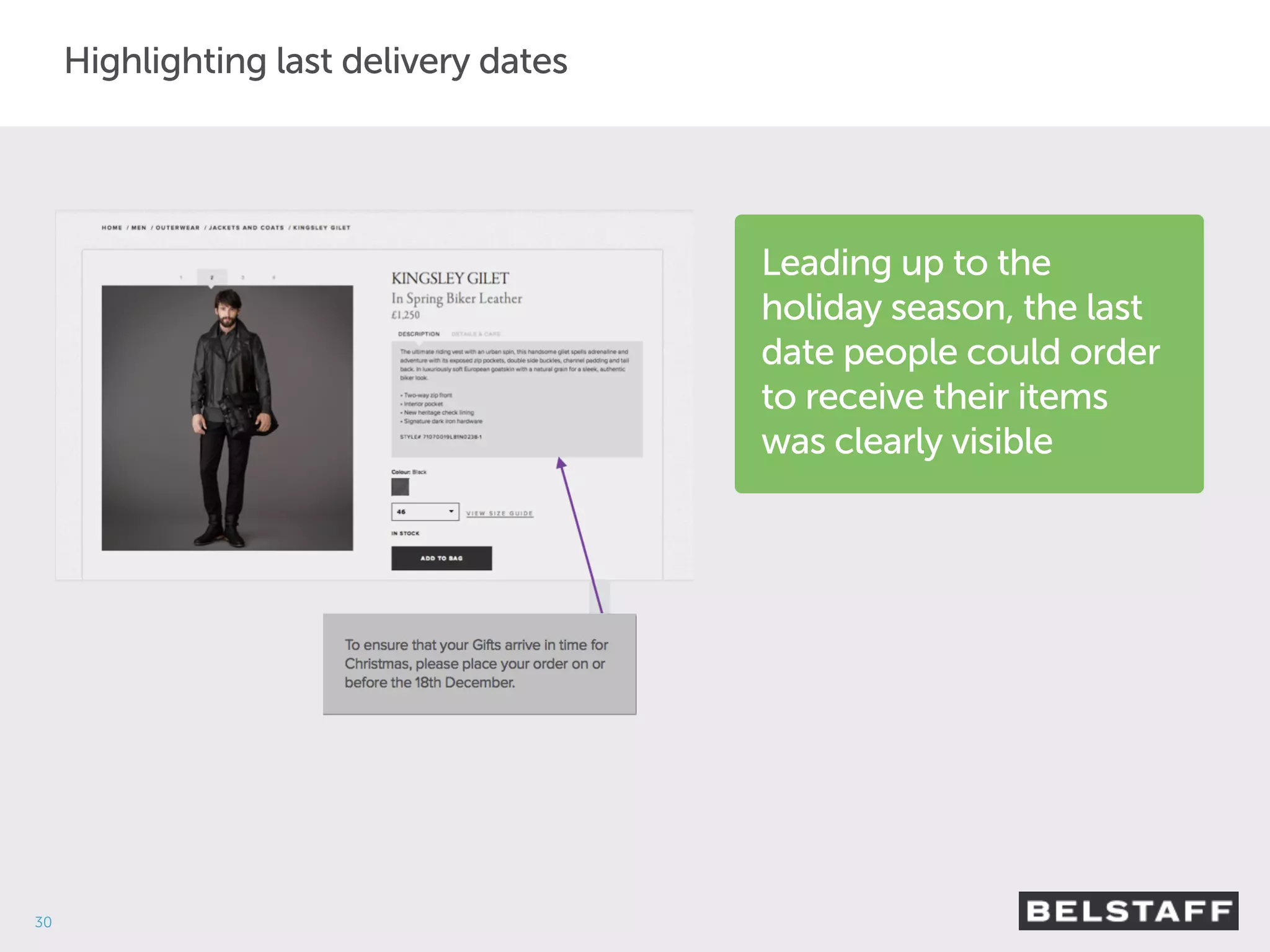 30 
Highlighting last delivery dates 
Leading up to the 
holiday season, the last 
date people could order 
to receive their items 
was clearly visible 
 