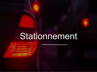 Stationnement
 
