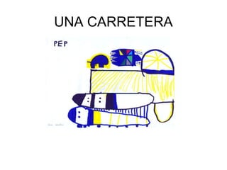 UNA CARRETERA
 