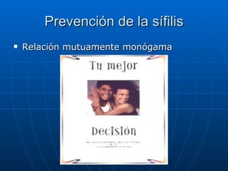 Prevención de la sífilis Relación mutuamente monógama 
