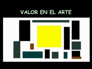 VALOR EN EL ARTE 