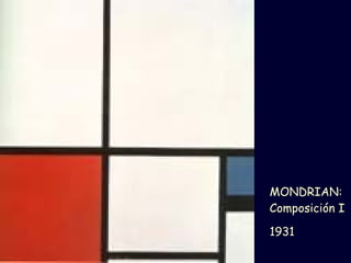 MONDRIAN: Composición I 1931 