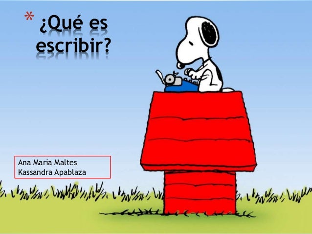 ¿Qué es escribir?