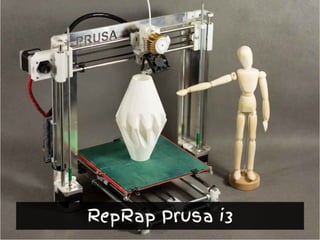 RepRap Prusa i3
 