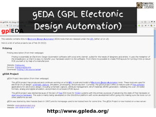 http://www.gpleda.org/
gEDA (GPL Electronic
Design Automation)
 