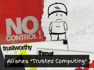 Alianza "Trusted Computing"
 