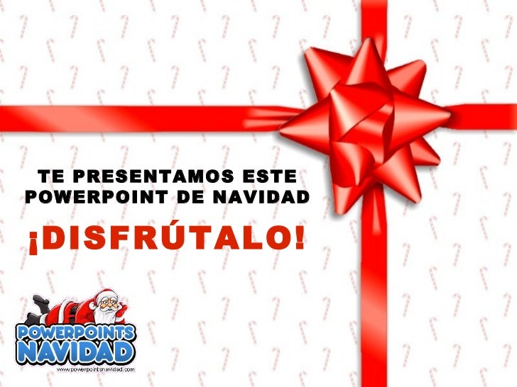 TE PRESENTAMOS ESTE POWERPOINT DE NAVIDAD ¡DISFRÚTALO! 