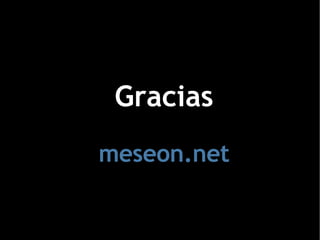 Gracias meseon.net 