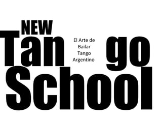 School NEW Tan  go El Arte de Bailar Tango Argentino  