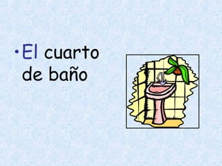 El  cuarto de ba ño 