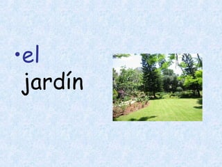 el  jard ín 