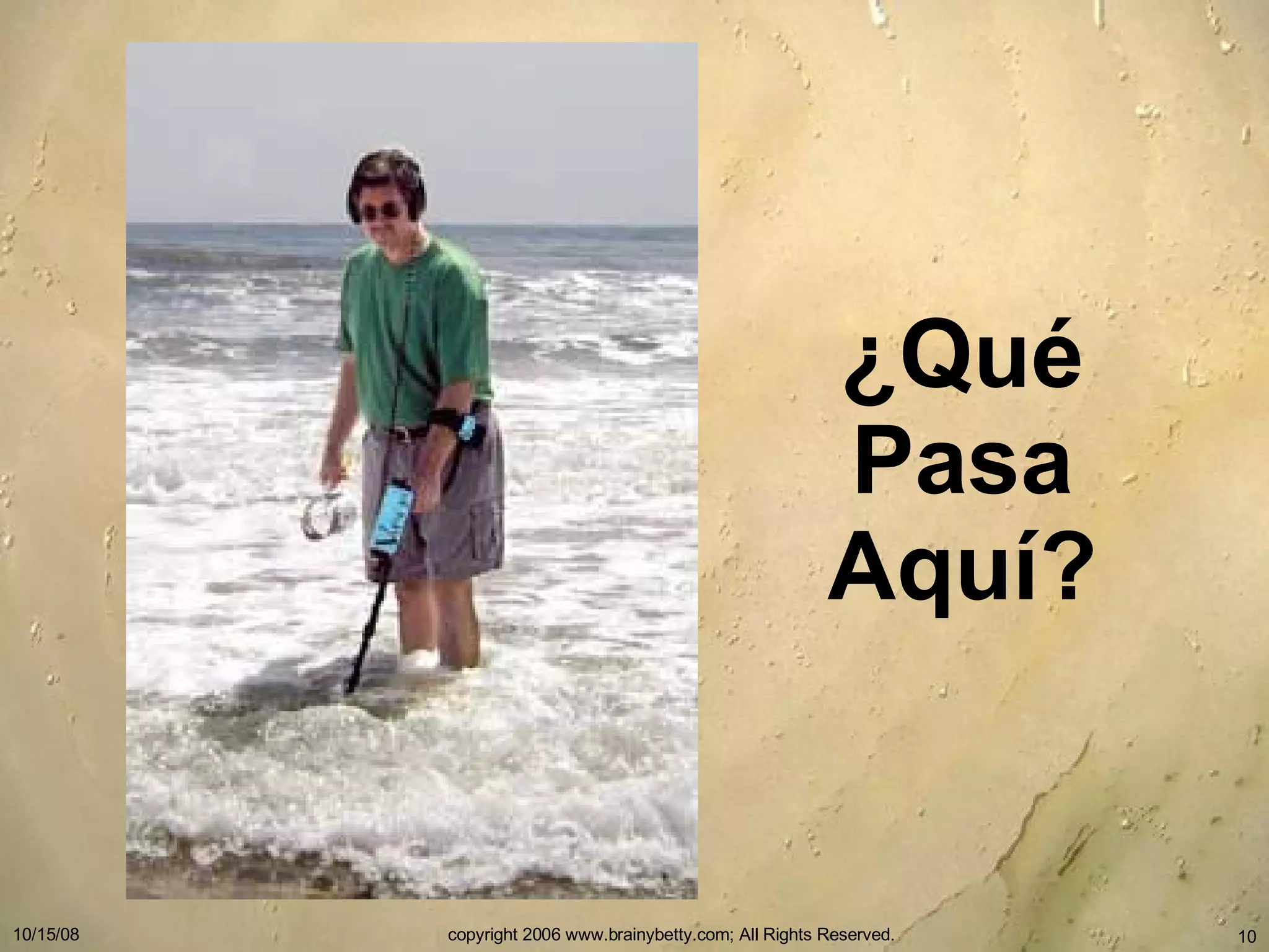 ¿ Qu é Pasa Aquí? 
