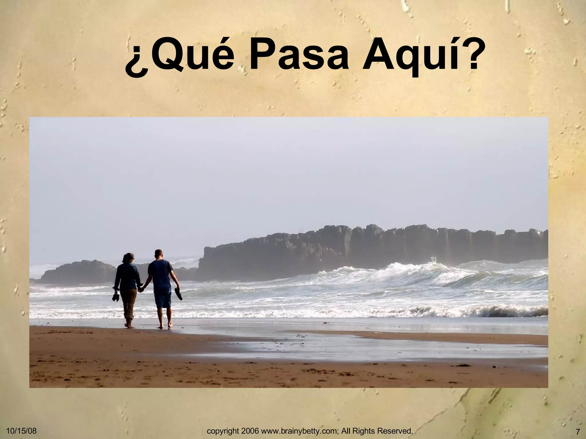 ¿ Qu é Pasa Aquí? 