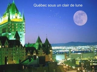 Québec sous un clair de lune
 