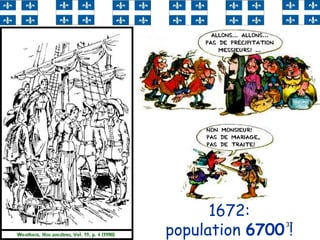 37
1672:
population 6700 !
 
