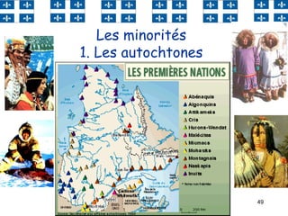 49
Les minorités
1. Les autochtones
 