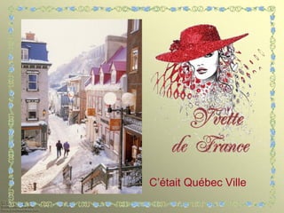 C’était Québec Ville 