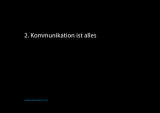 Frank Hässelbarth, 2013
2. Kommunikation ist alles
 