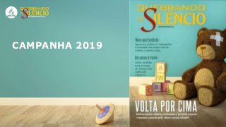 2
CAMPANHA 2019
 