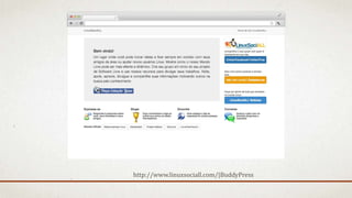 http://www.linuxsociall.com/|BuddyPress
 