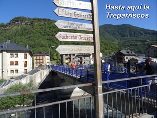 Hasta aquí laHasta aquí la
TreparriscosTreparriscos
 