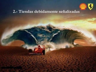 2.- Tiendas debidamente señalizadas
 