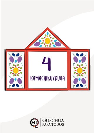 4
Kamachikuykuna
 