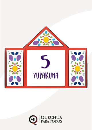 5
Yupakuna
 