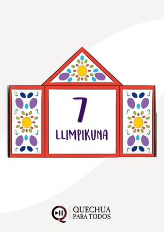 7
Llimpikuna
 