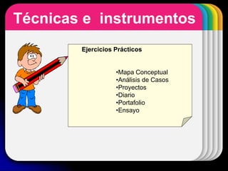 WINTER
Template
Técnicas e instrumentos
Ejercicios Prácticos
•Mapa Conceptual
•Análisis de Casos
•Proyectos
•Diario
•Portafolio
•Ensayo
 