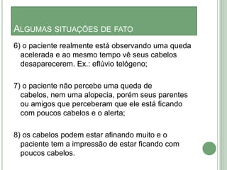 captopril: diminui os níveis de zinco sérico, conseqüentemente levando a uma alopecia nutricional, 