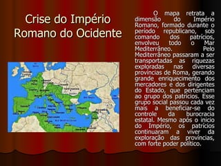 Crise do Império Romano do Ocidente ,[object Object]