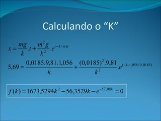 Calculando o “K” 