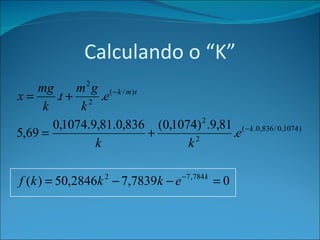 Calculando o “K” 