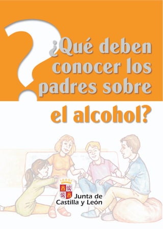 Que deben conocer los padres sobre el alcohol