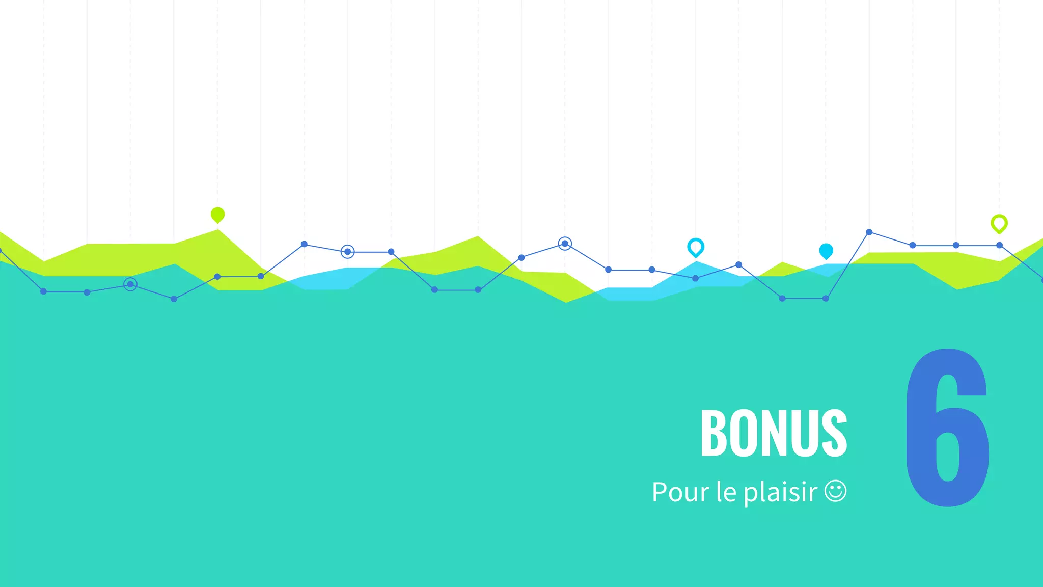 BONUS
Pour le plaisir  6
 