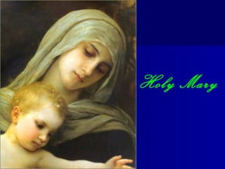 Holy Mary

 
