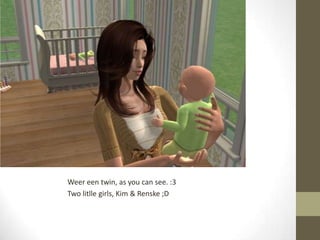 Weer een twin, as you can see. :3Two litlle girls, Kim & Renske ;D