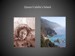 Queen Calafia’s Island 