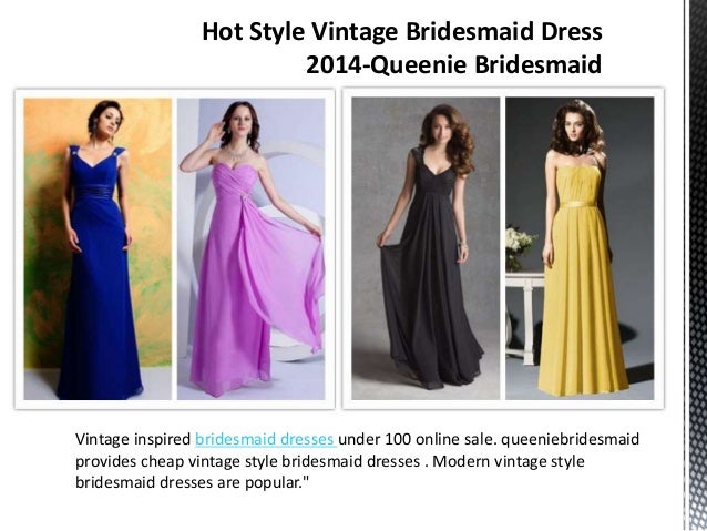 Queenie Bridesmaid Vintage Bridesmaid Dresses