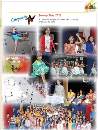 9Queen Marian 2014-2015
January 24th, 2014
A Colourful Bouquet of talent and creativity
organized by QMS
 
