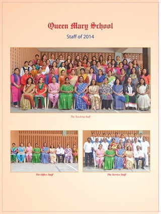 b Queen Marian 2014-2015
The Office Staff The Service Staff
The Teaching Staff
Queen Mary School
Staff of 2014
 