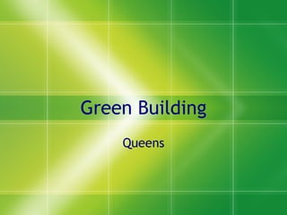Green Building Queens 