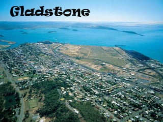 GladstoneGold Coast