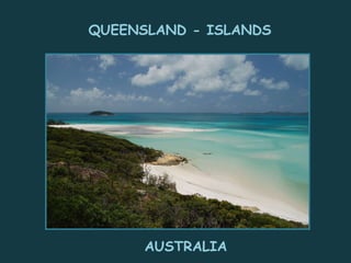 QUEENSLAND - ISLANDS AUSTRALIA 